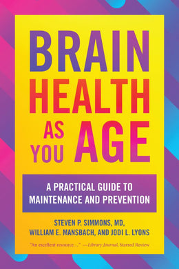 Brain Health As You Age: A Practical Guide to Maintenance and Prevention - Bookseller USA