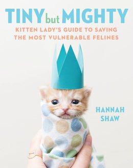 Tiny but Mighty: Kitten Lady - Bookseller USA
