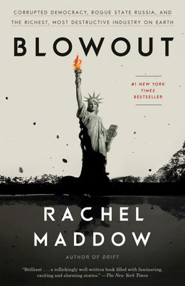 Blowout: Corrupted Democracy, Rogue State Russia, and the Ri - Bookseller USA