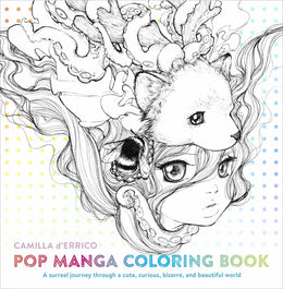 Pop Manga Coloring Book: A Surreal Journey Through a Cute, C - Bookseller USA