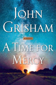 A Time for Mercy: A Jake Brigance Novel - Bookseller USA