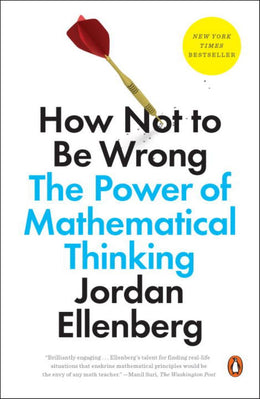 How Not to Be Wrong: The Power of Mathematical Thinking - Bookseller USA
