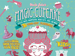 Uncle John's Magic Cupcake: Puzzles, Mazes, Brainteasers, Weird Facts, Jokes and 36 Tear-Off Placema - Bookseller USA