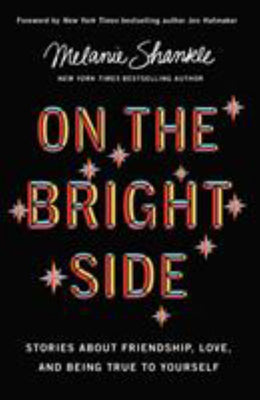 On the Bright Side: Stories about Friendship, Love, and Bein - Bookseller USA
