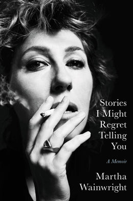 Stories I Might Regret Telling You: A Memoir - Bookseller USA