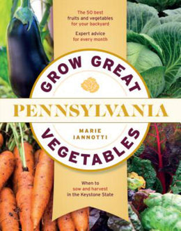 Grow Great Vegetables in Pennsylvania - Bookseller USA