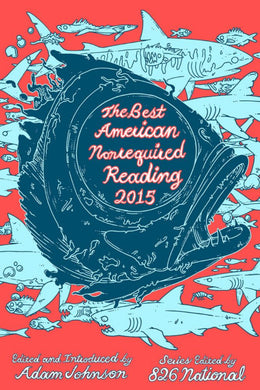 Best American Nonrequired Reading 2015, The - Bookseller USA