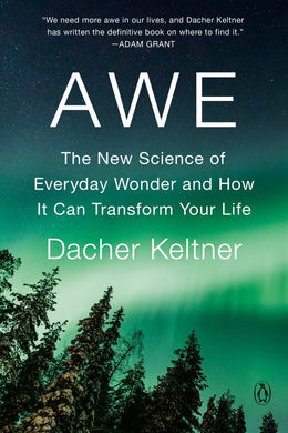 Awe: The New Science of Everyday Wonder and How It Can Transform Your Life - Bookseller USA