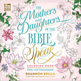 Mothers and Daughters of the Bible Speak Coloring Book, The - Bookseller USA