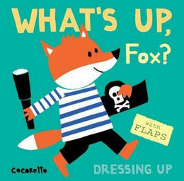 What's up Fox?: Dressing Up - Bookseller USA