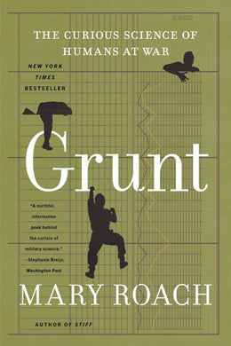 Grunt: The Curious Science of Humans at War - Bookseller USA