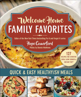 Welcome Home Family Favorites: Quick - Bookseller USA