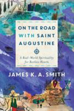 On the Road with Saint Augustine: A Real-World Spirituality for Restless Hearts - Bookseller USA