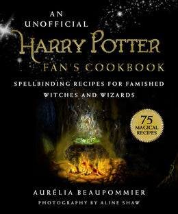 An Unofficial Harry Potter Fans Cookbook - Bookseller USA