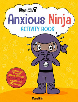 Ninja Life Hacks: Anxious Ninja Activity Book: (Mindful Activity Books for Kids, Emotions and Feelin - Bookseller USA