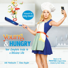 Young and Hungry: Your Complete Guide to a Delicious Life - Bookseller USA