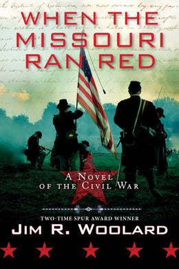 When the Missouri Ran Red: A Novel of the Civil Wa - Bookseller USA