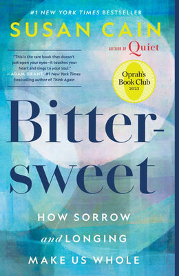 Bittersweet: How Sorrow and Longing Make Us Whole - Bookseller USA