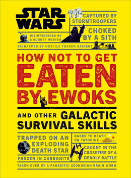 Star Wars How Not to Get Eaten by Ewoks and Other - Bookseller USA