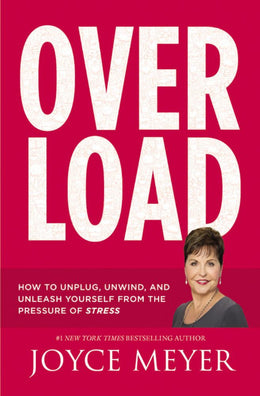 Overload: How to Unplug, Unwind, and Unleash Yourself from t - Bookseller USA