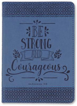 Be Strong and Courageous Artisan Journal - Bookseller USA