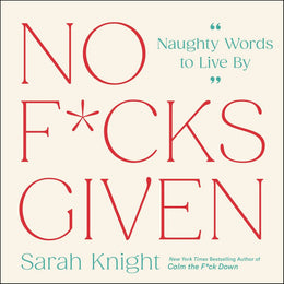 No F*cks Given: Naughty Words to Live By - Bookseller USA