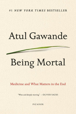 Being Mortal: Medicine and What Matters in the End (Paperback) - Bookseller USA