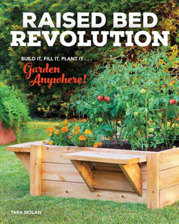 Raised Bed Revolution: Build It, Fill It, Plant It ... Garden Anywhere! - Bookseller USA