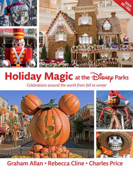 Holiday Magic at the Disney Parks: A World of Cele - Bookseller USA