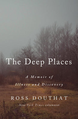 Deep Places: A Memoir of Illness and Discovery, The - Bookseller USA