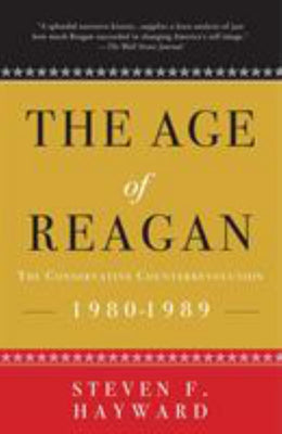 Age of Reagan: The Conservative Counterrevolution: 1980-1989, The - Bookseller USA