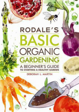 Rodale's Basic Organic Gardening: A Beginner's Guide to Starting a Healthy GardenRodale's Basic Orga - Bookseller USA