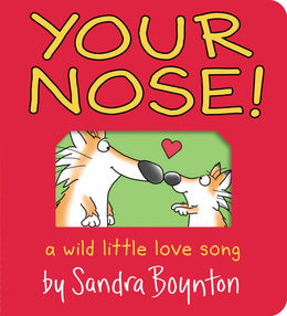 Your Nose!: A Wild Little Love Song - Bookseller USA