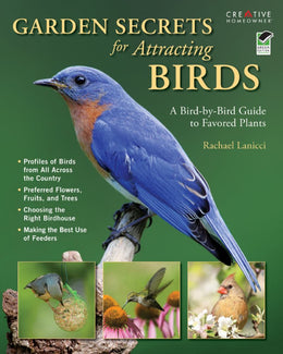 Garden Secrets for Attracting Birds: A Bird-by-Bird Guide to Favored Plants - Bookseller USA