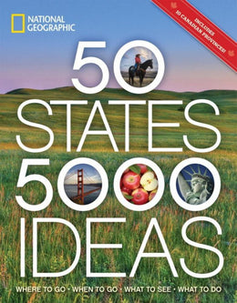 50 States, 5,000 Ideas: Where to Go, When to Go, What to See, What to Do - Bookseller USA