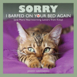 Sorry I Barfed on Your Bed Again: (and More Heartw - Bookseller USA