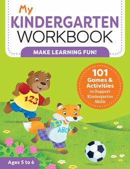 My Kindergarten Workbook: 101 Games and Activities to Support Kindergarten Skills - Bookseller USA
