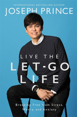 Live the Let-Go Life: Breaking Free from Stress, Worry, and Anxiety - Bookseller USA