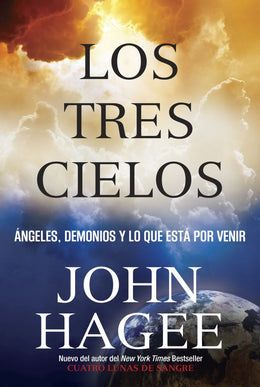 Los Tres Cielos: Angeles, Demonios y Lo Que Esta por Venir - Bookseller USA