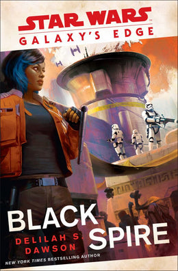 Galaxy's Edge: Black Spire (Star Wars) - Bookseller USA
