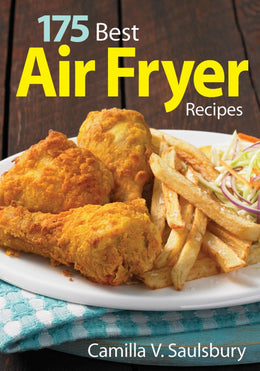 175 Best Air Fryer Recipes - Bookseller USA