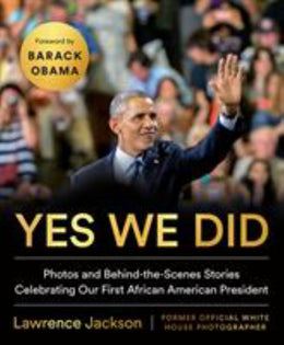 Yes We Did: Photos and Behind-the-Scenes Stories Celebrating - Bookseller USA