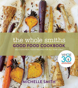 Wholesmiths Good Food Cookbook, The - Bookseller USA