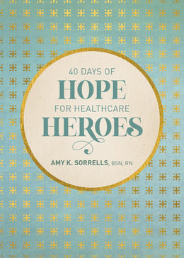 40 Days of Hope for Healthcare Heroes - Bookseller USA