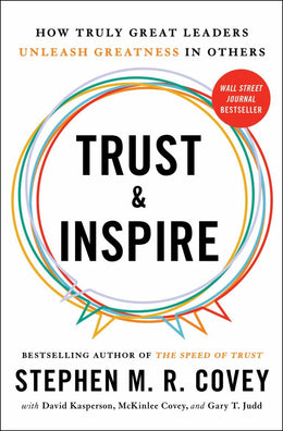 Trust and Inspire: How Truly Great Leaders Unleash Greatness - Bookseller USA