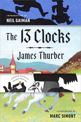 13 Clocks: (Penguin Classics Deluxe Edition), The - Bookseller USA