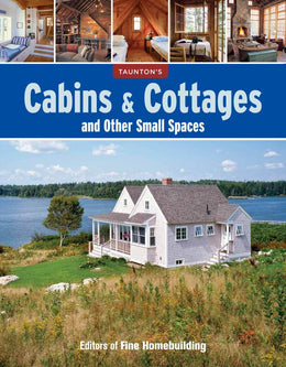 Cabins and Cottages and Other Small Spaces - Bookseller USA