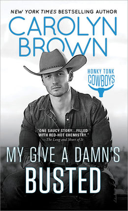 My Give a Damn's Busted (Honky Tonk Cowboys Book 3) Mass Market Paperback - Bookseller USA