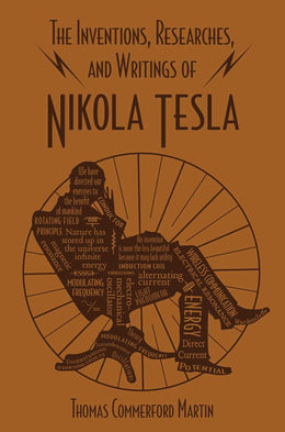 The Inventions, Researches, and Writings of Nikola TeslaThe Inventions, Researches, and Writings of - Bookseller USA