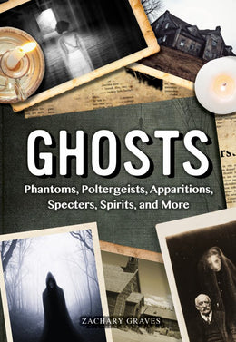 Ghosts: The Complete Guide to the Supernatural - Bookseller USA